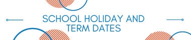 School holiday and term dates